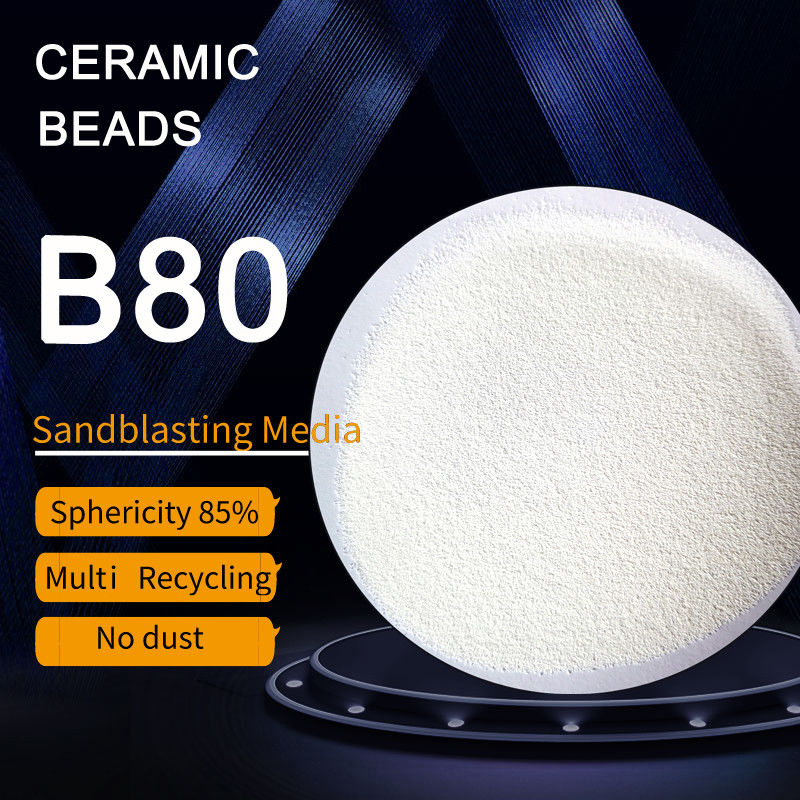 Solid 700HV 0.212Mm B80 Ceramic Beads Blasting Media